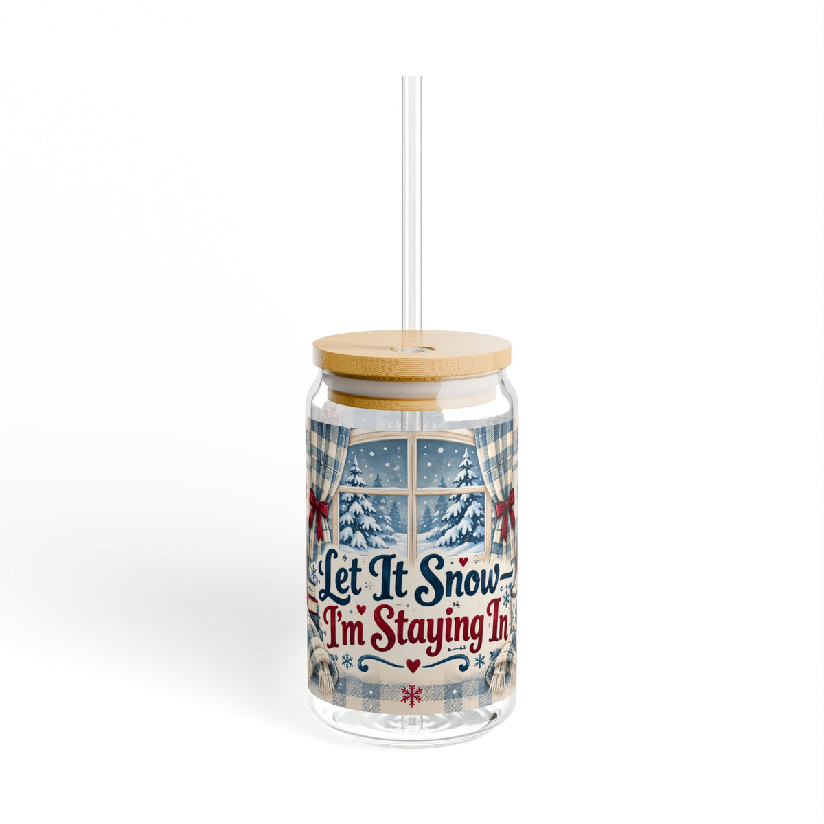 Let It Snow I’m Staying In || Glass Cup