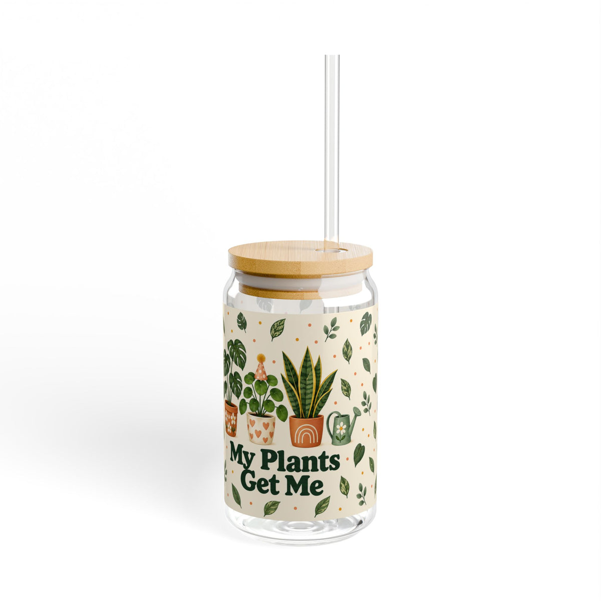 My Plants Get Me || Glass Cup