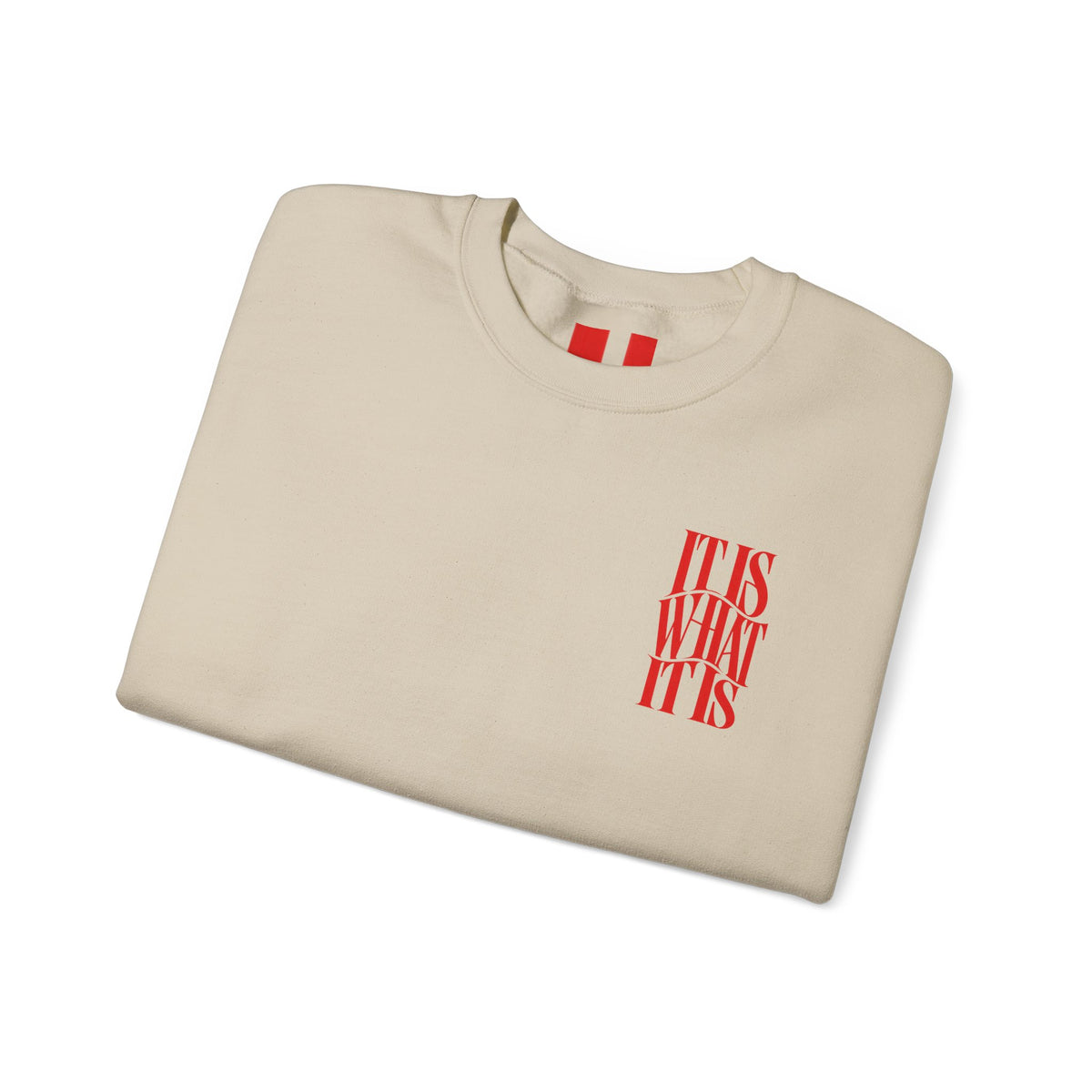 It is what it is || Sweatshirt
