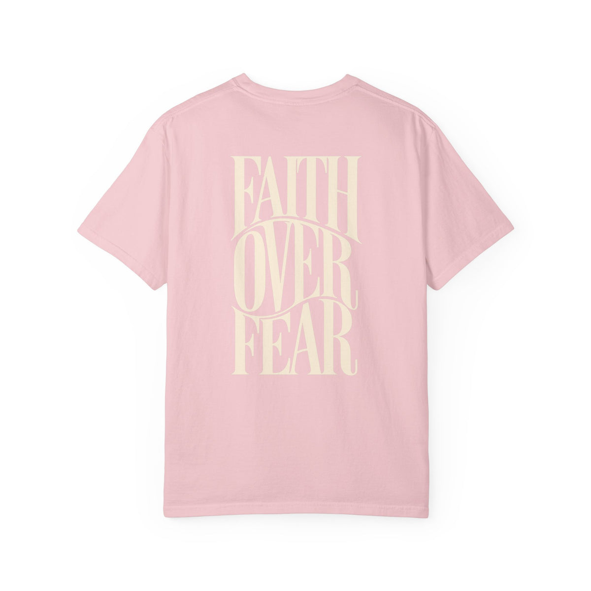 Faith Over Fear || T-Shirt