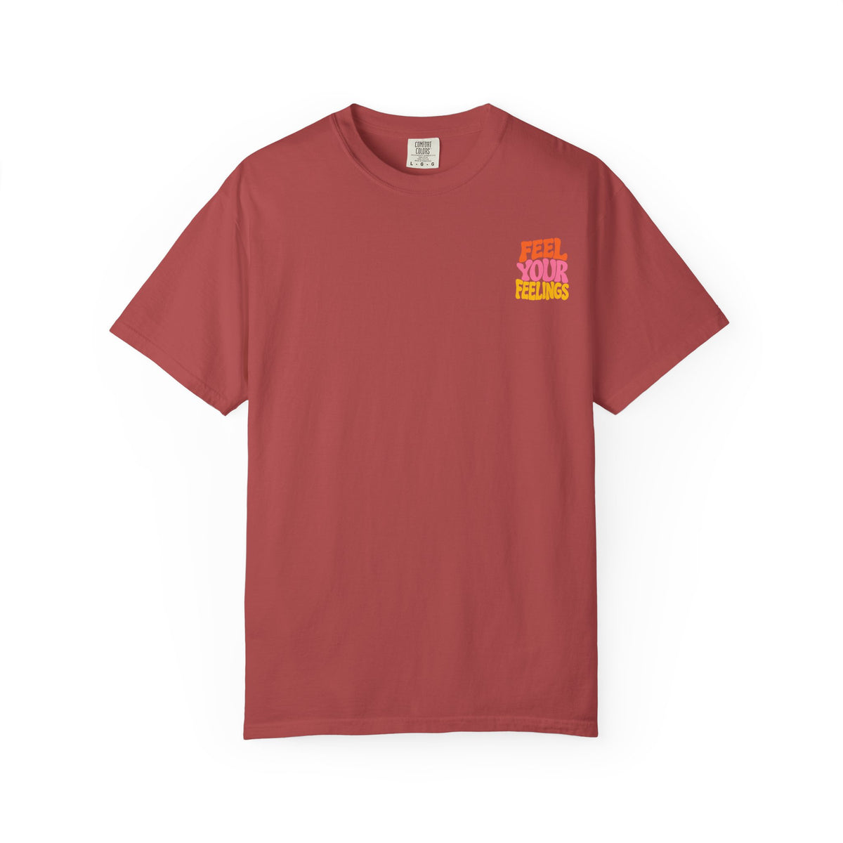 Feel Your Feelings || T-Shirt