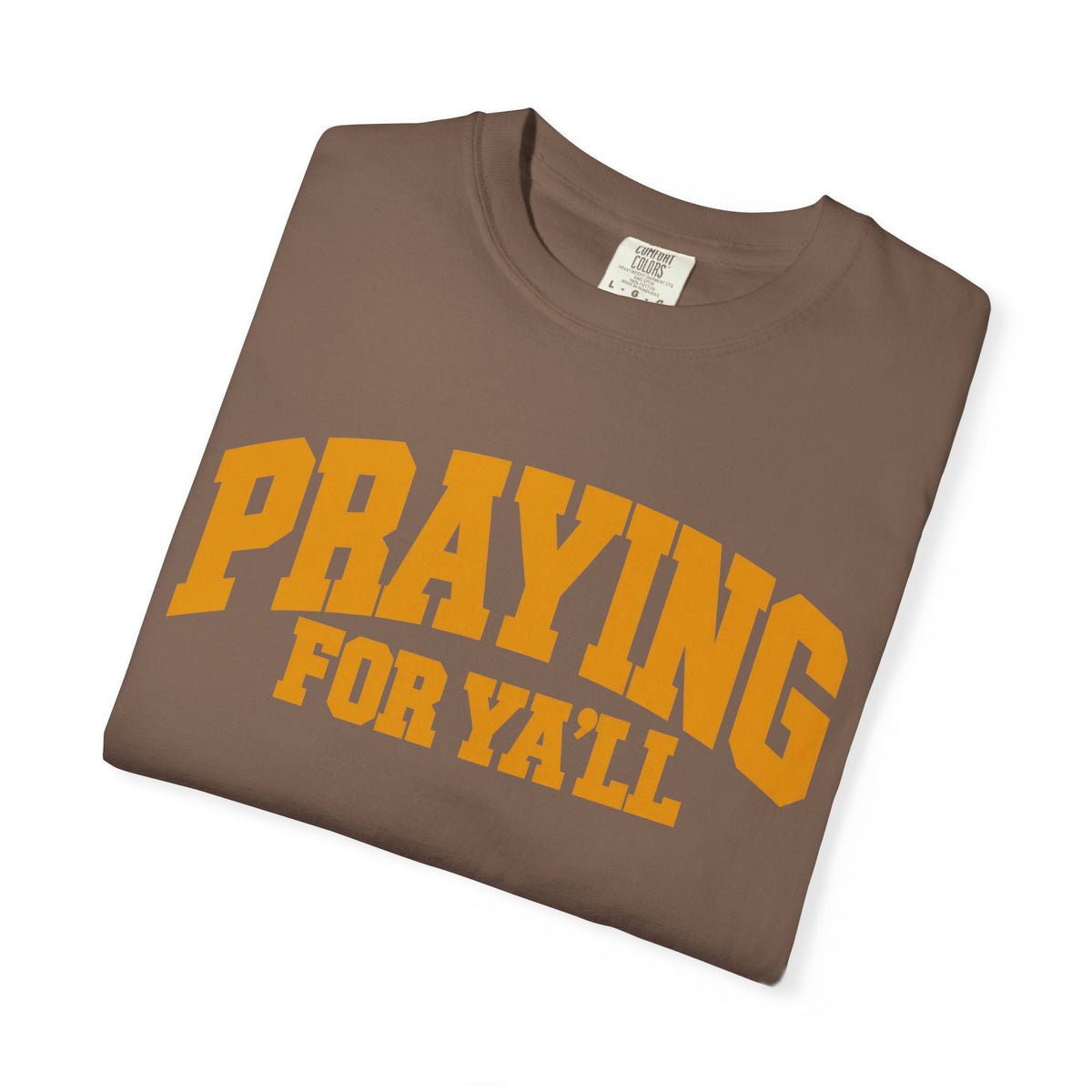 Praying for Ya'll || T-Shirt