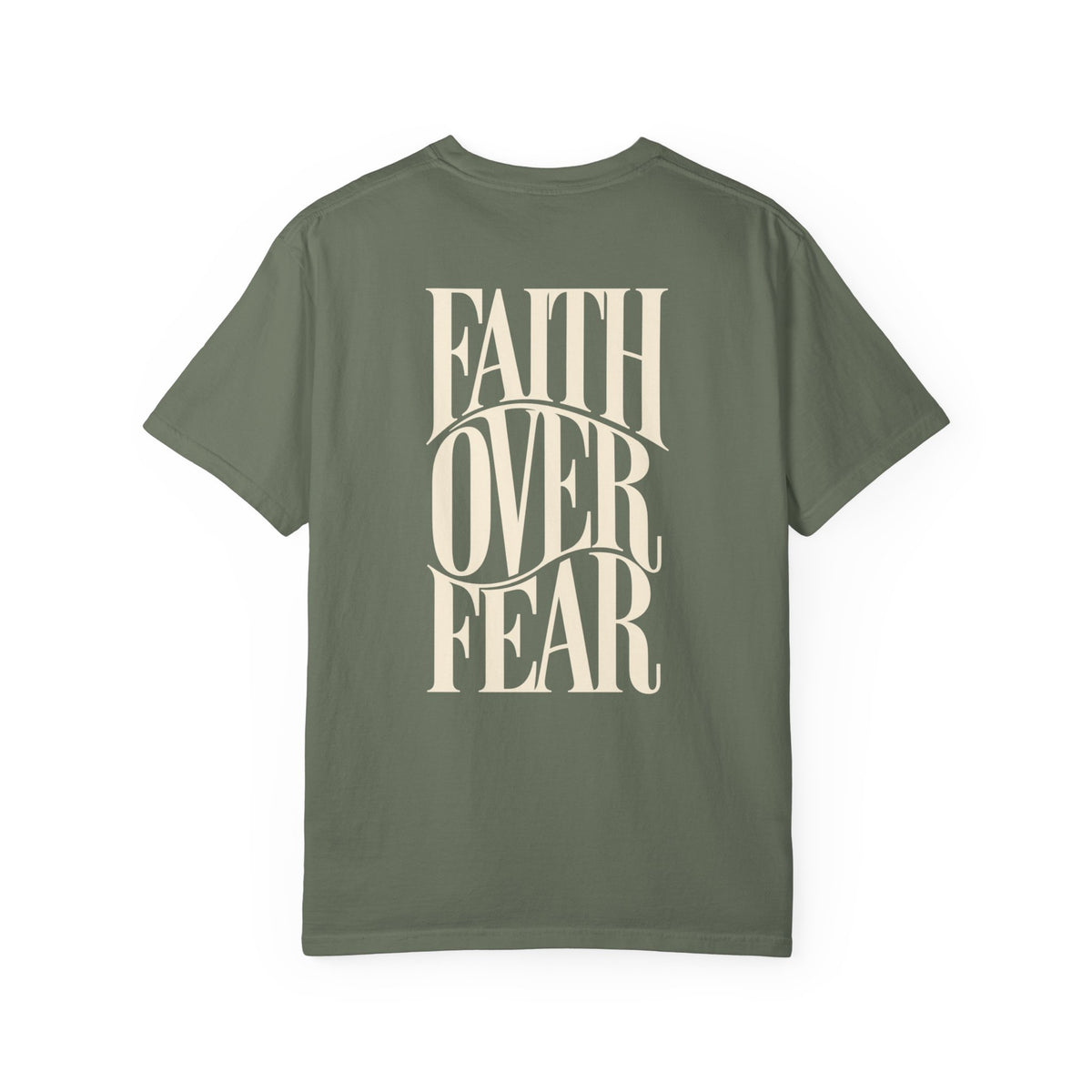 Faith Over Fear || T-Shirt