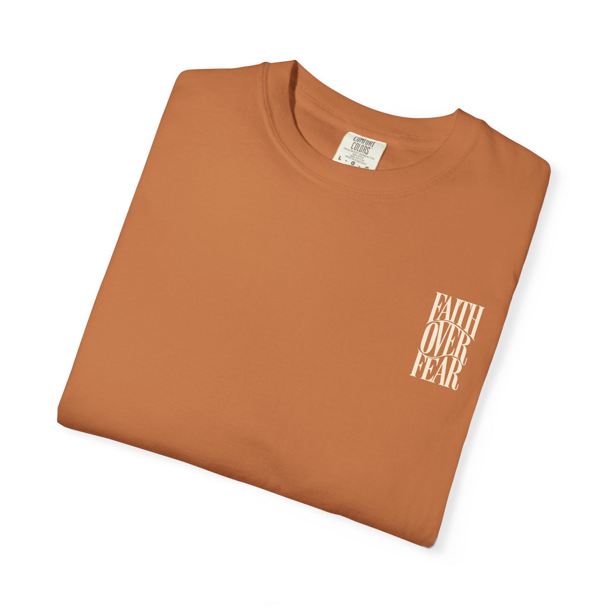 Faith Over Fear || T-Shirt