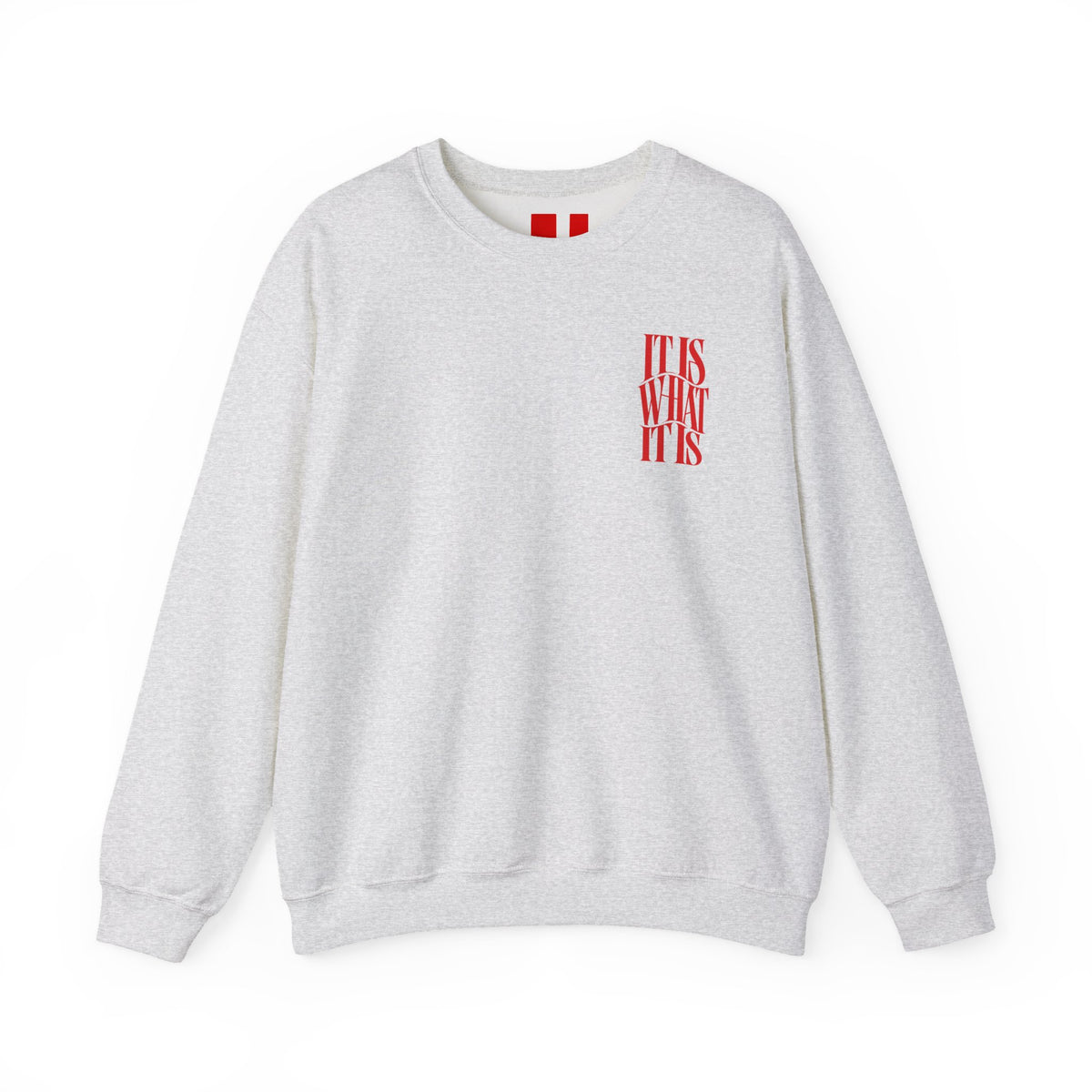 It is what it is || Sweatshirt