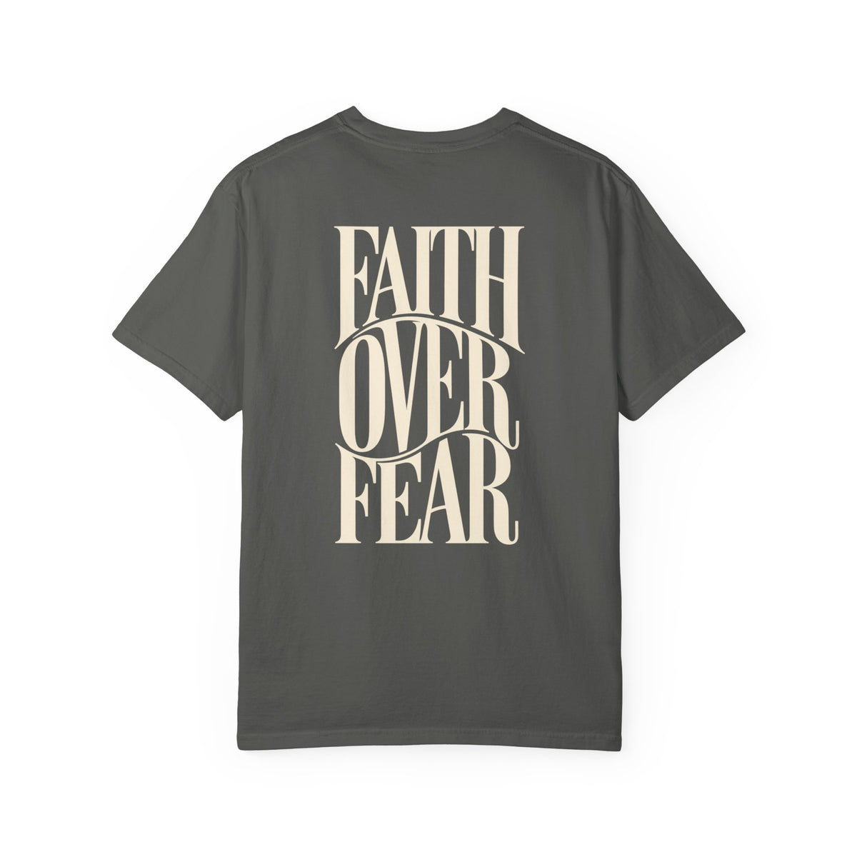 Faith Over Fear || T-Shirt