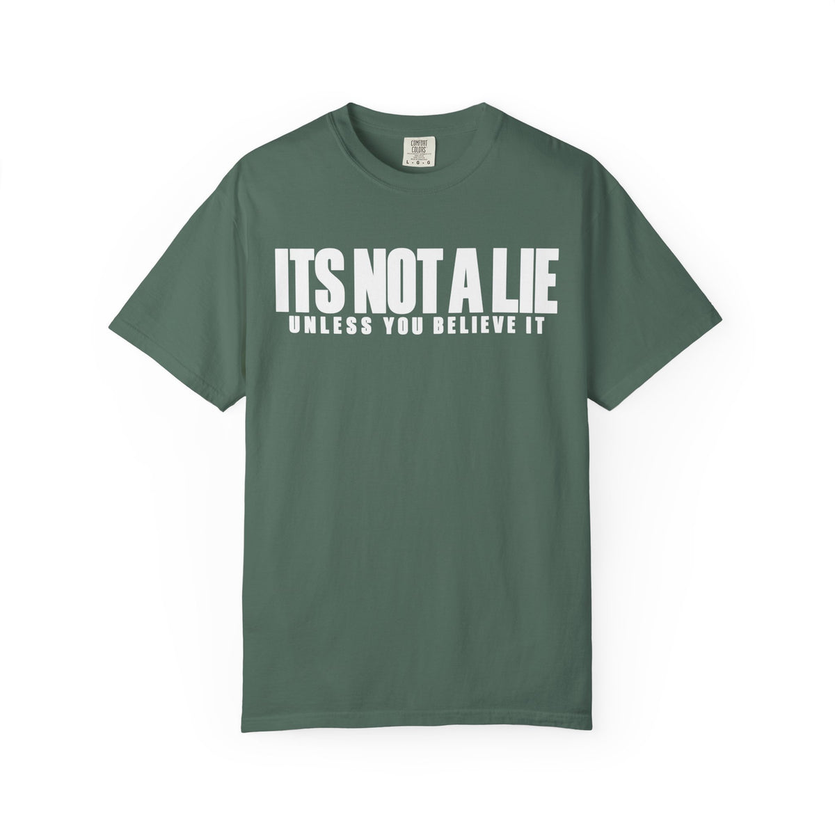 Its not a lie || T-Shirt