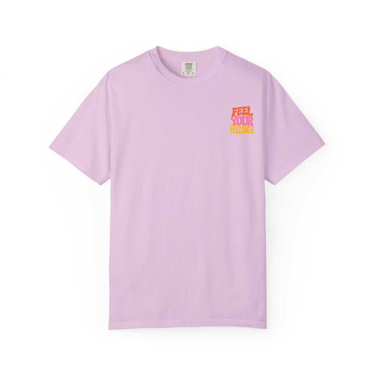 Feel Your Feelings || T-Shirt