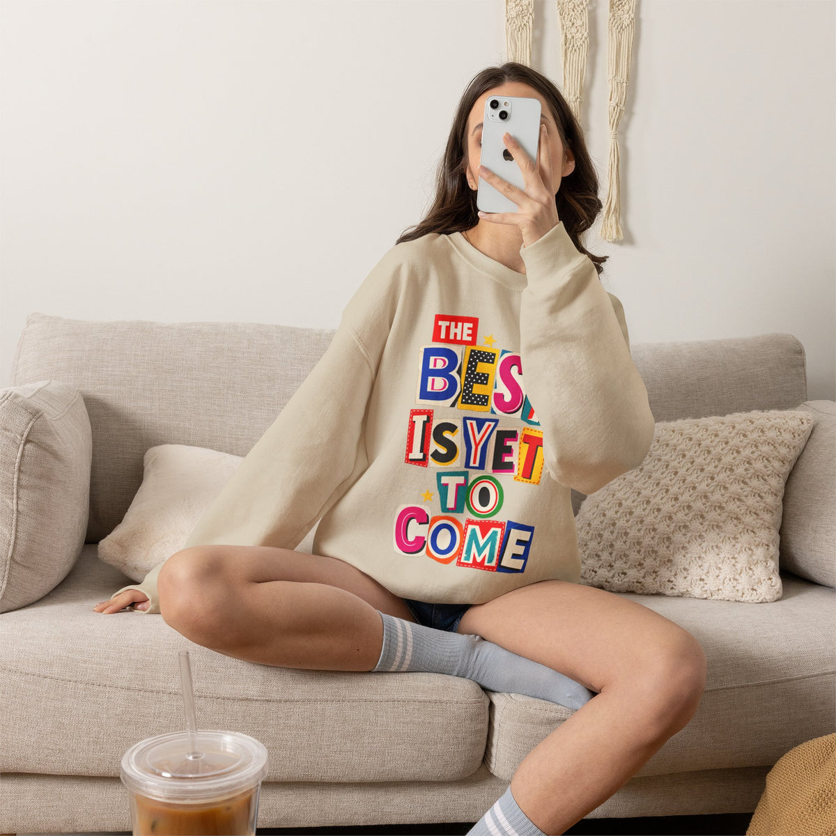 The Best Is Yet To Come || Sweatshirt