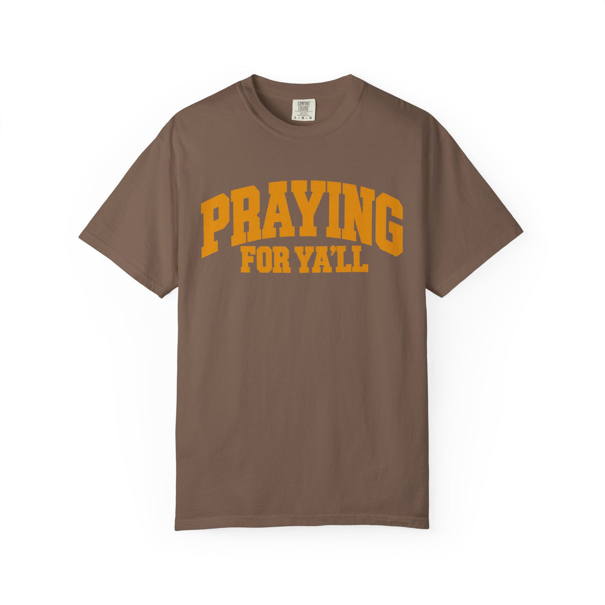 Praying for Ya'll || T-Shirt