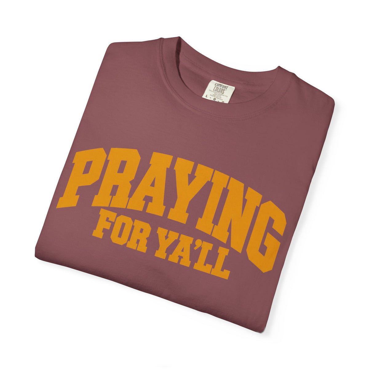 Praying for Ya'll || T-Shirt