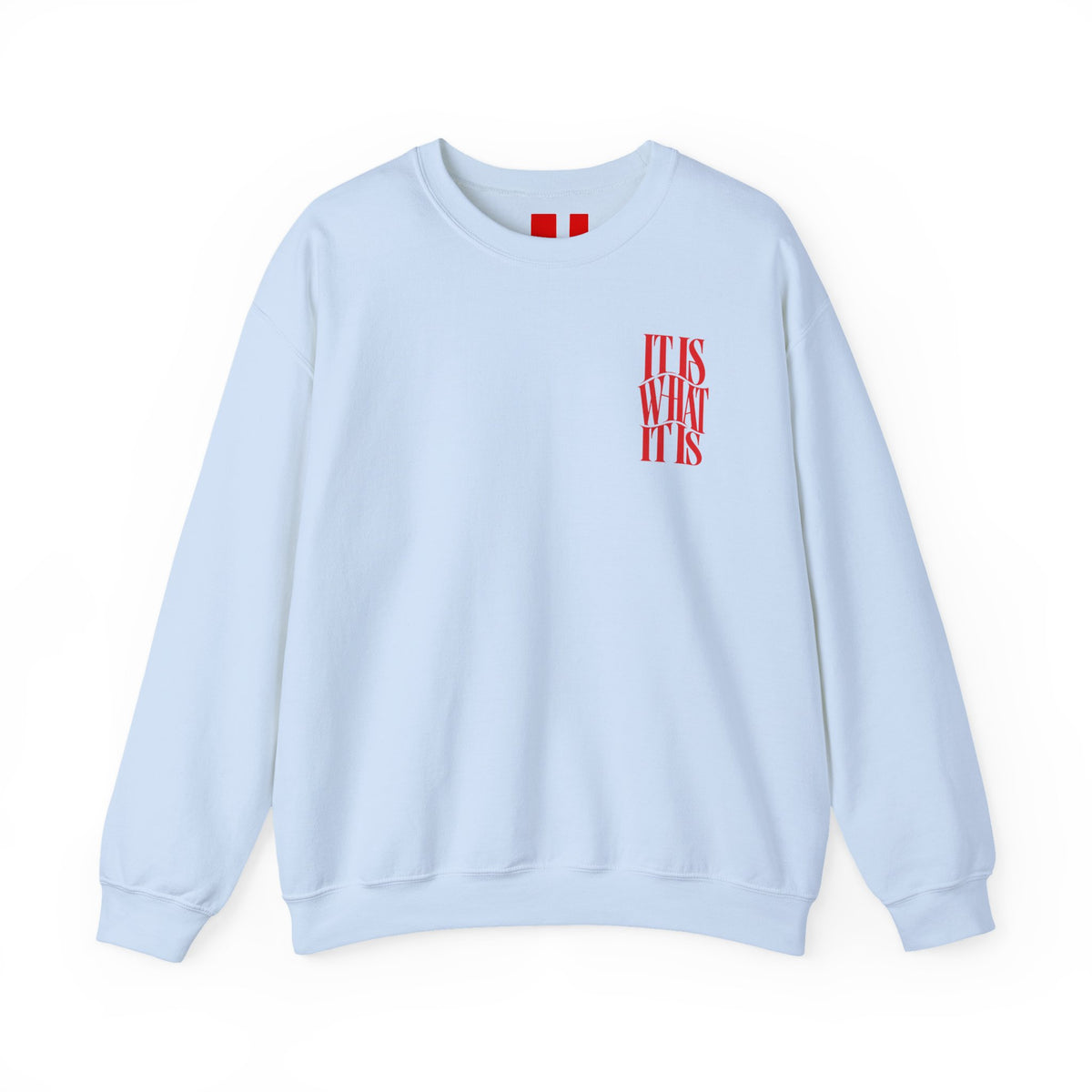 It is what it is || Sweatshirt