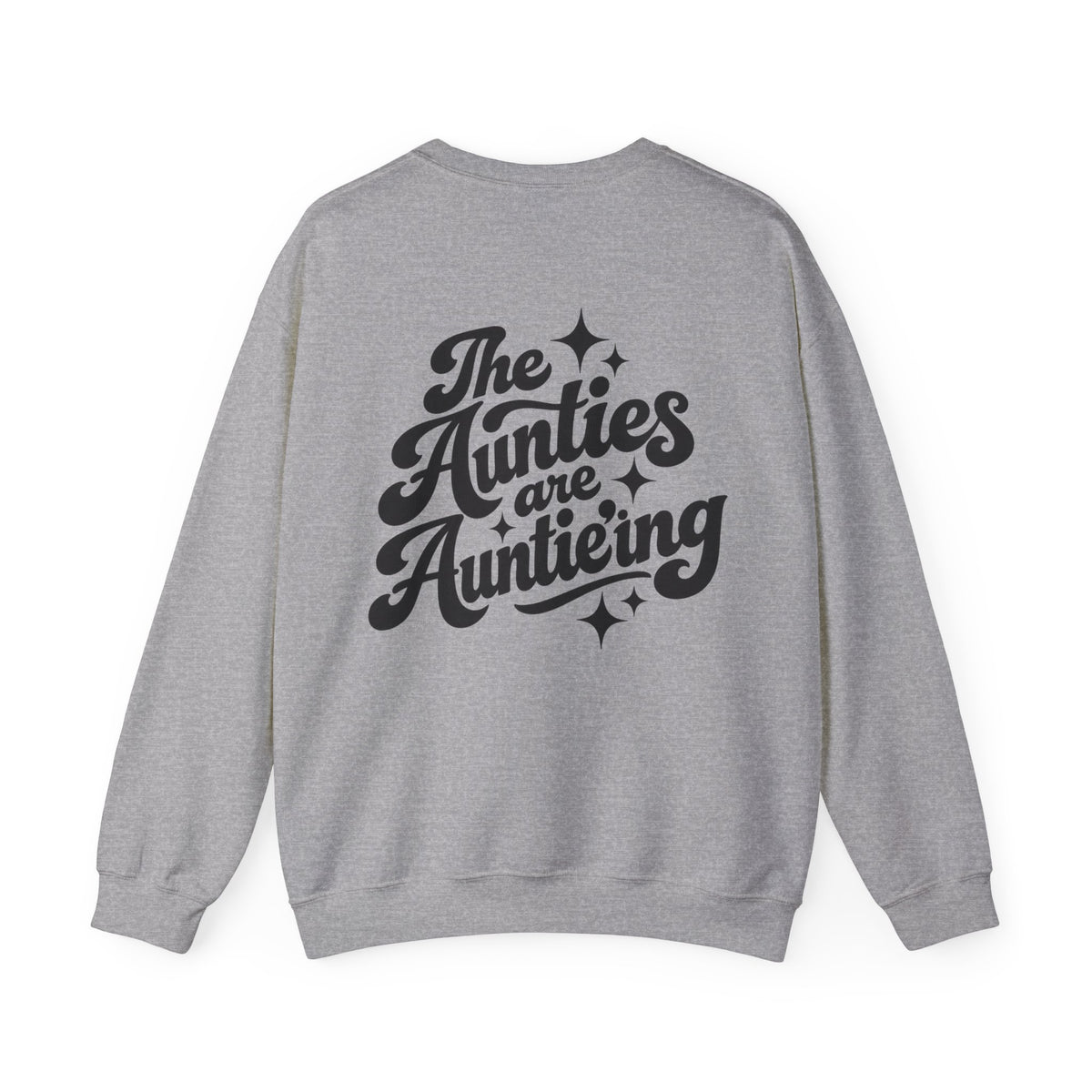 The Aunties are Auntie'ing || Sweatshirt