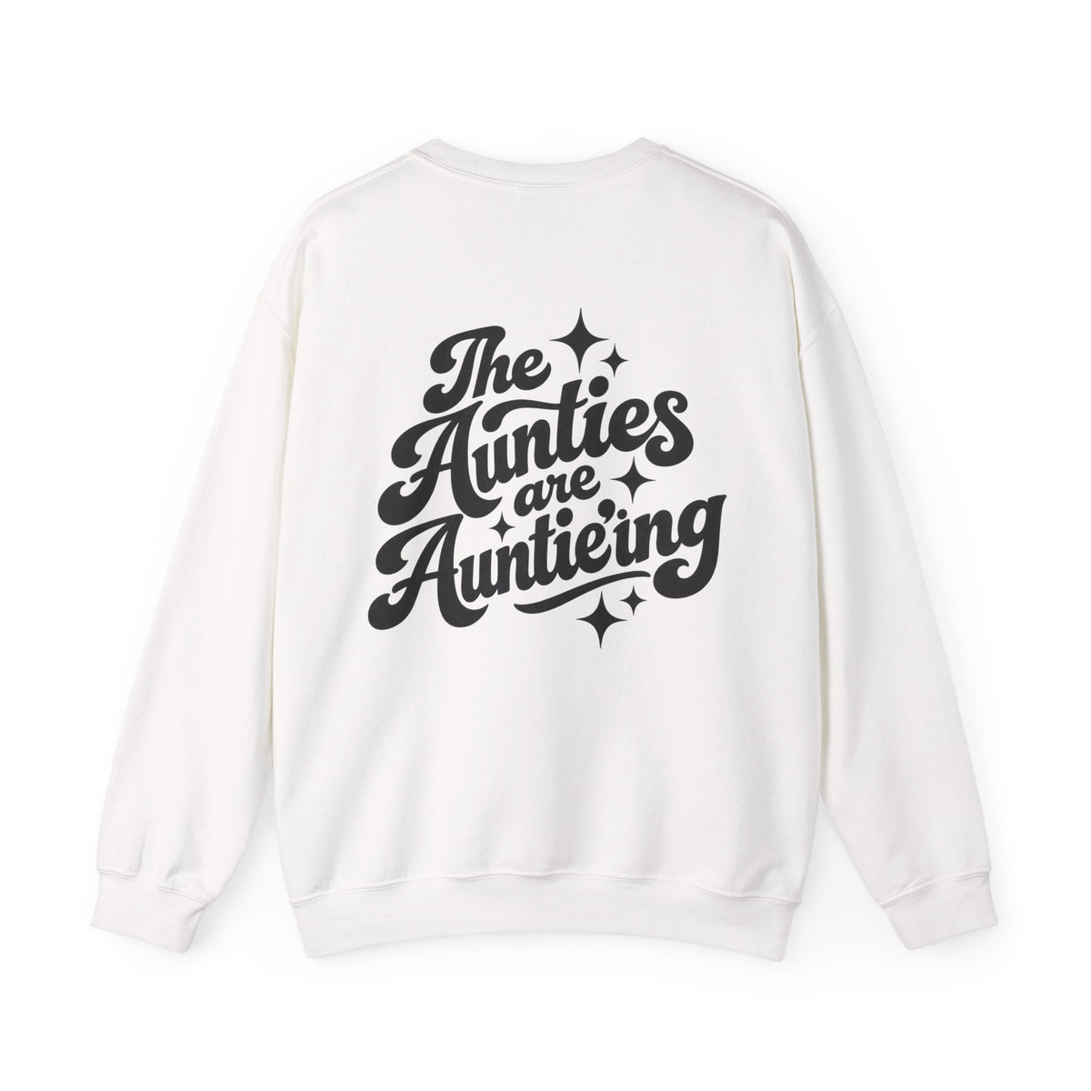 The Aunties are Auntie'ing || Sweatshirt