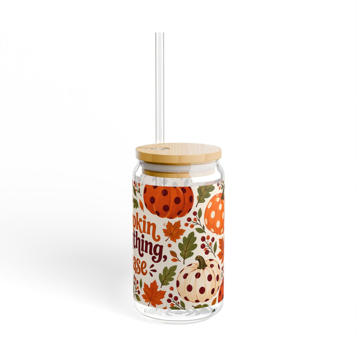 Pumpkin Everything Please || Glass Cup