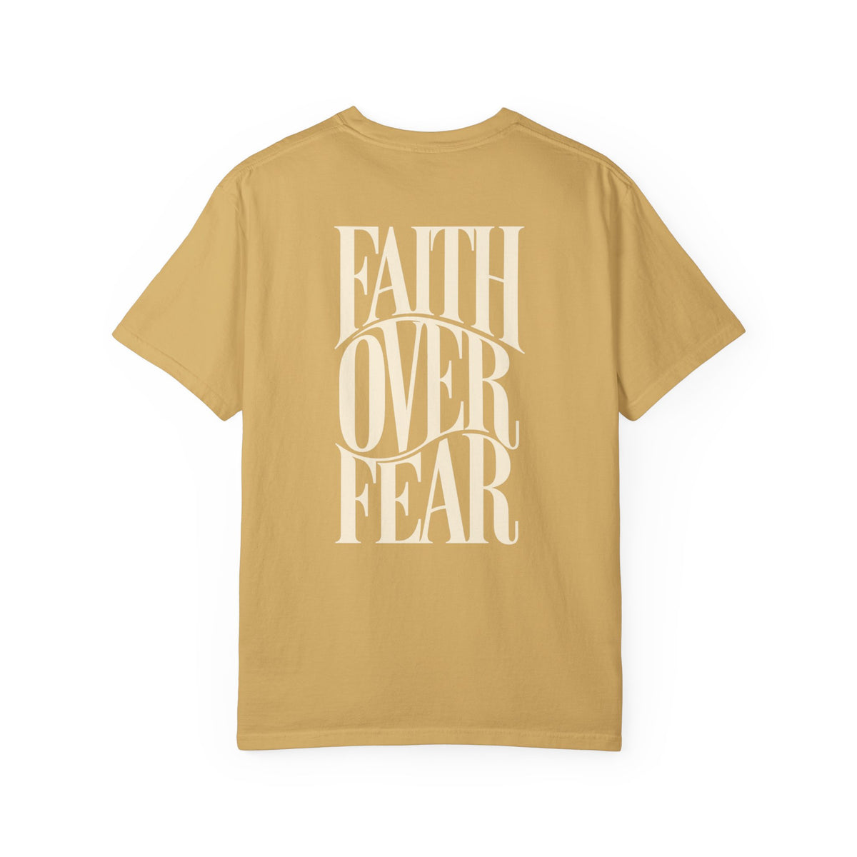 Faith Over Fear || T-Shirt