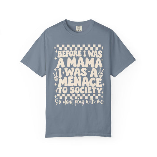 Mama Menace || T-Shirt