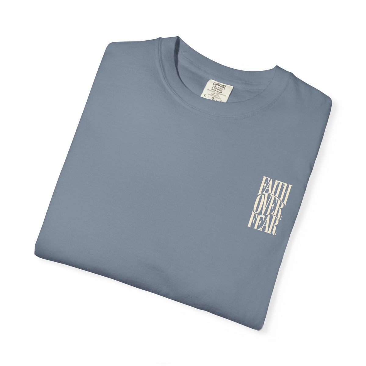 Faith Over Fear || T-Shirt