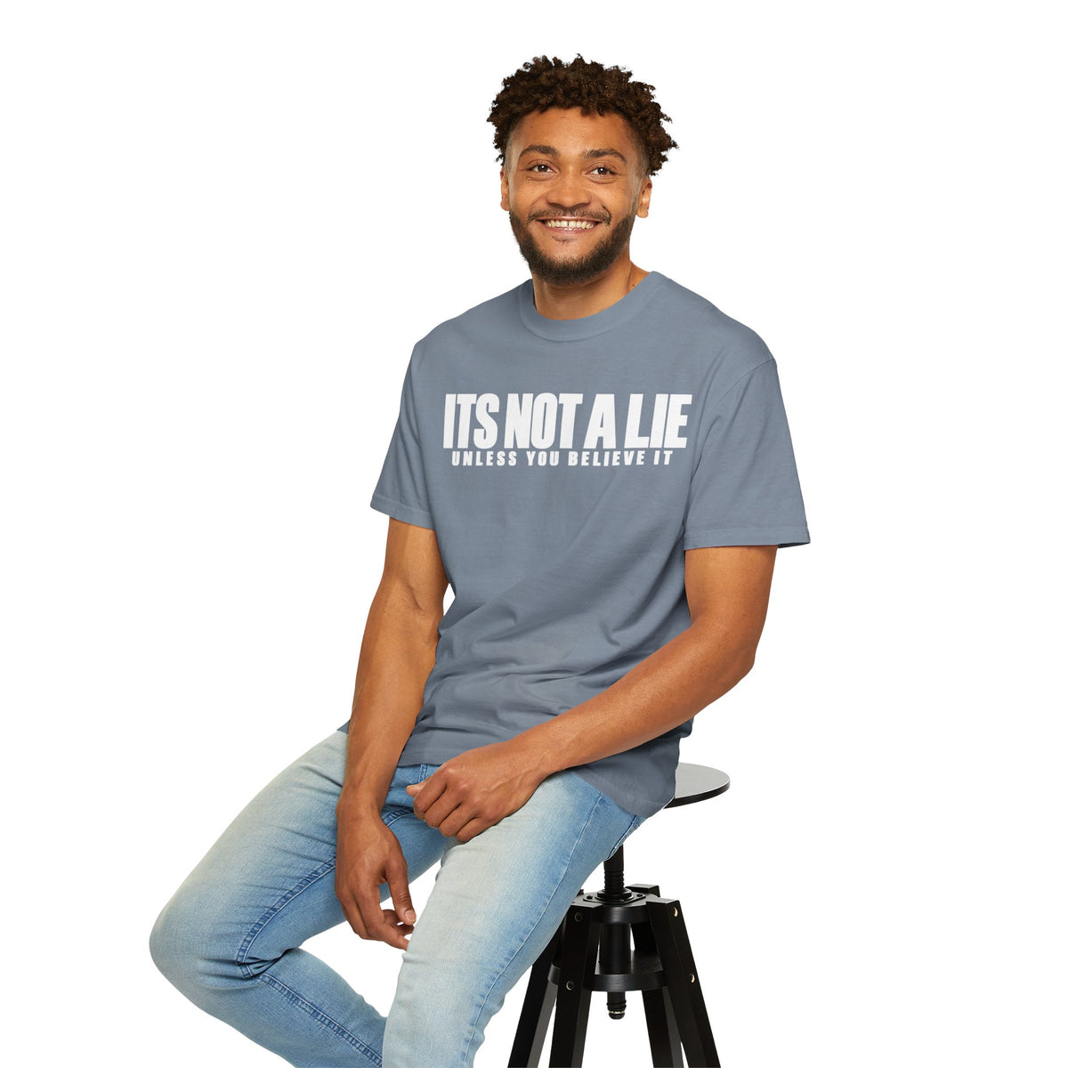 Its not a lie || T-Shirt