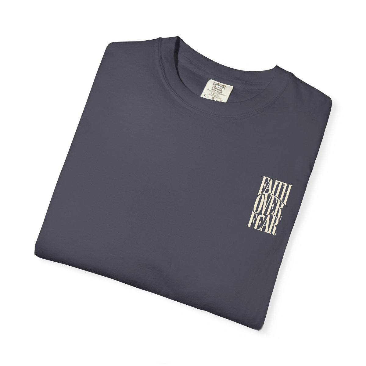 Faith Over Fear || T-Shirt