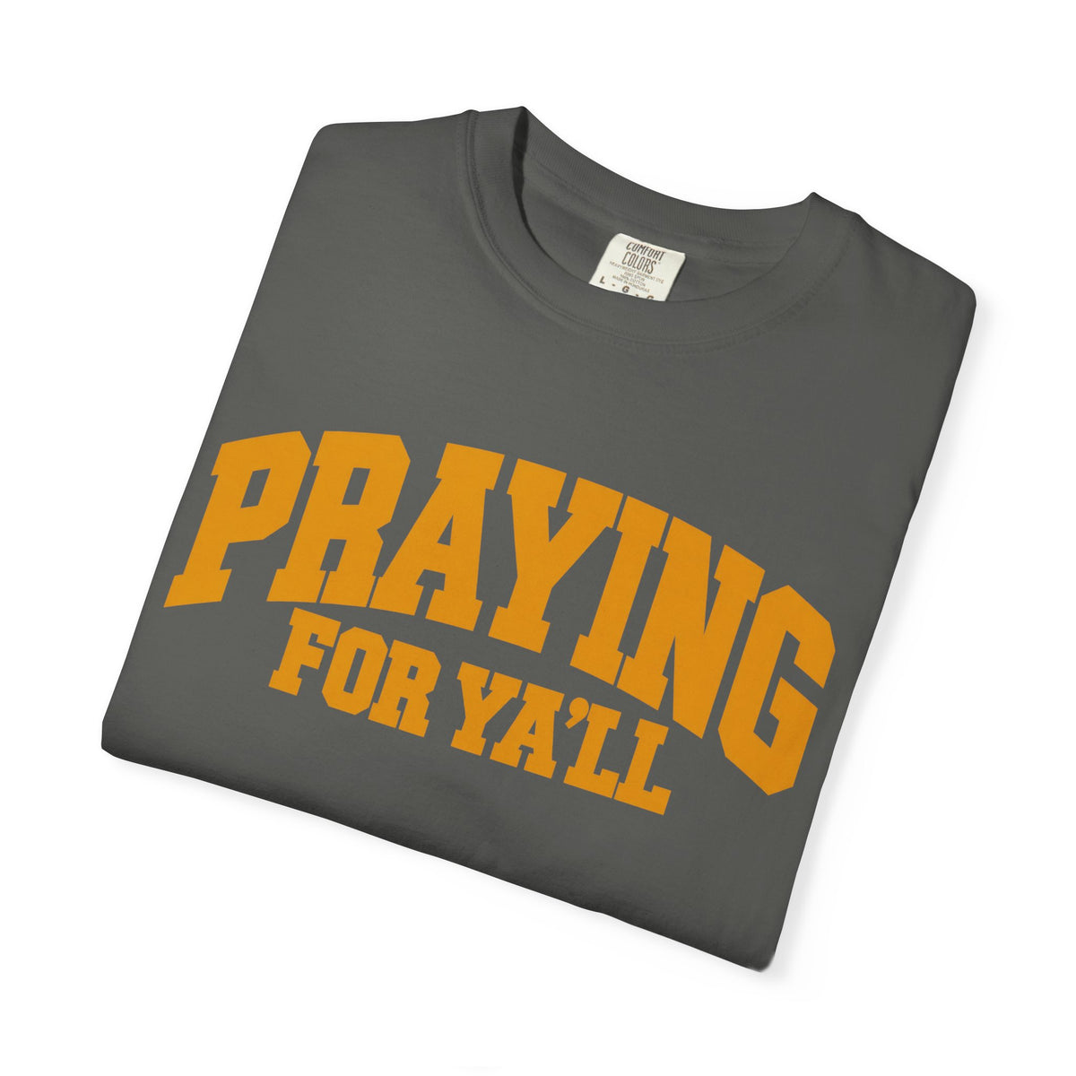 Praying for Ya'll || T-Shirt