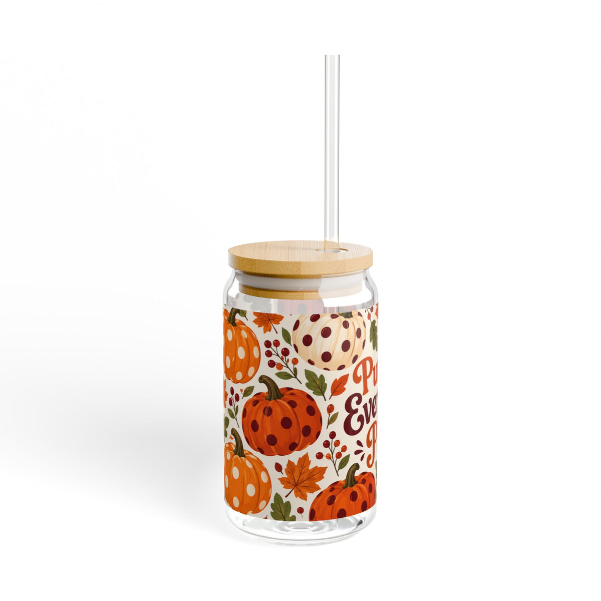 Pumpkin Everything Please || Glass Cup
