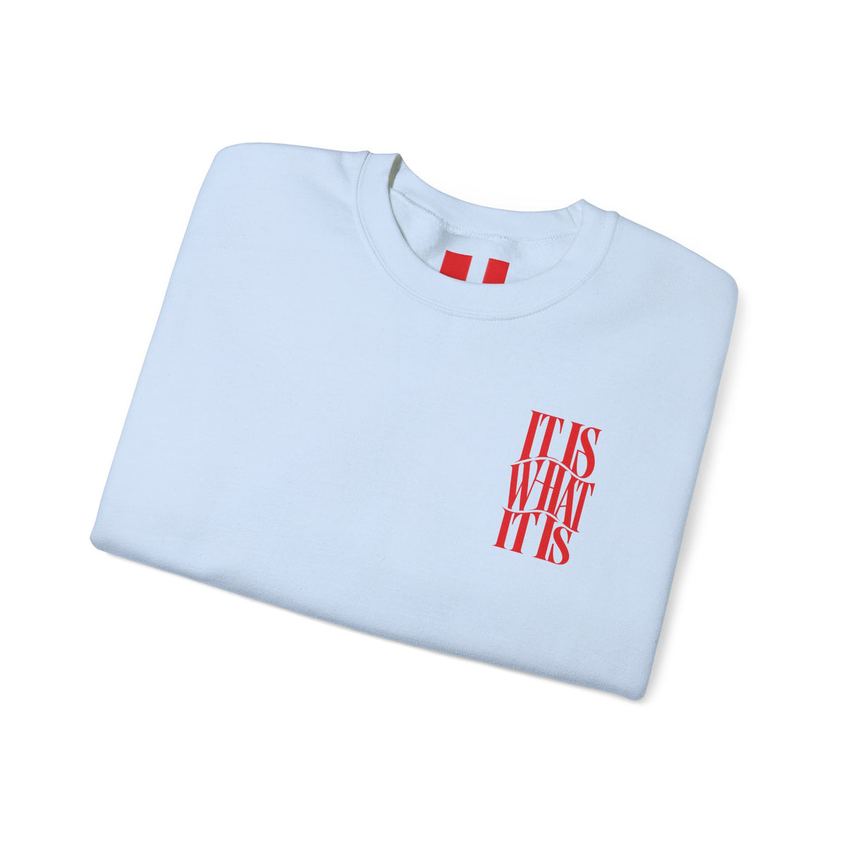 It is what it is || Sweatshirt