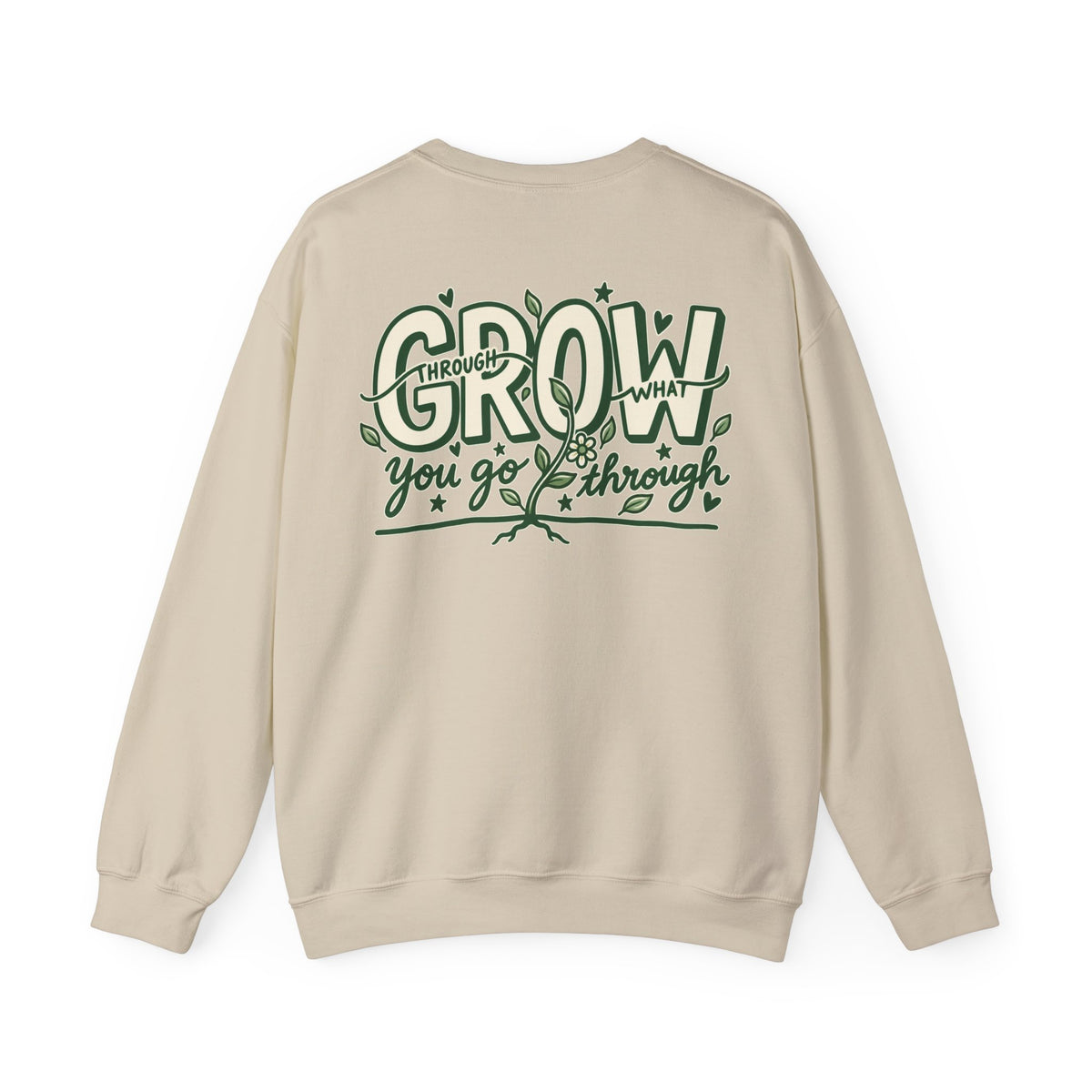 Grow Through || Sweatshirt