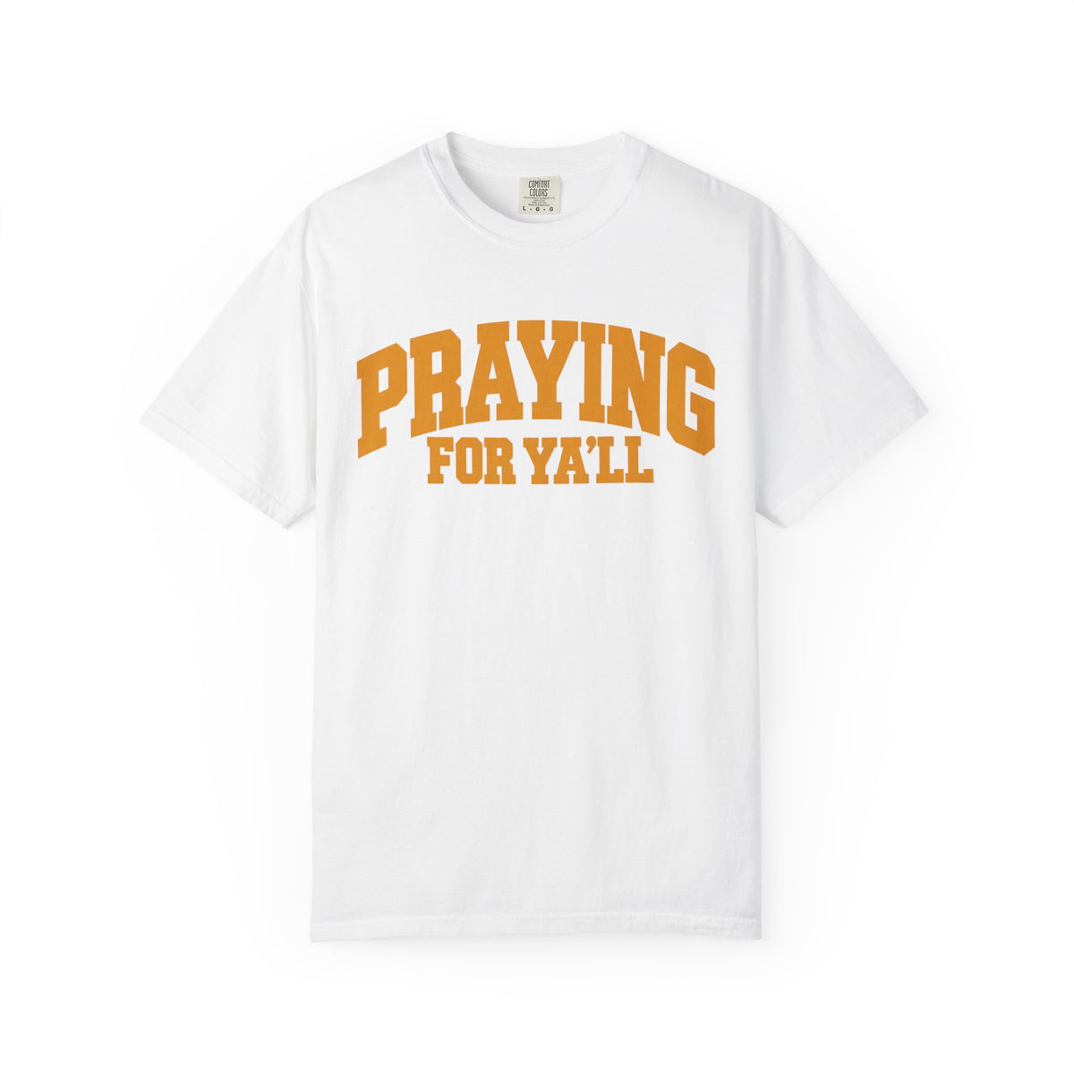 Praying for Ya'll || T-Shirt