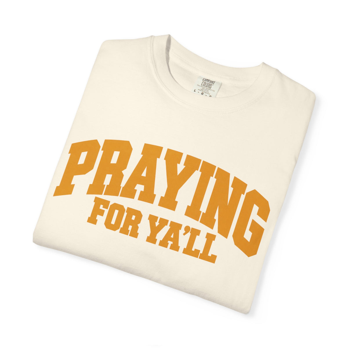 Praying for Ya'll || T-Shirt