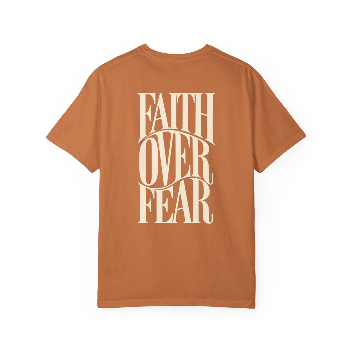 Faith Over Fear || T-Shirt