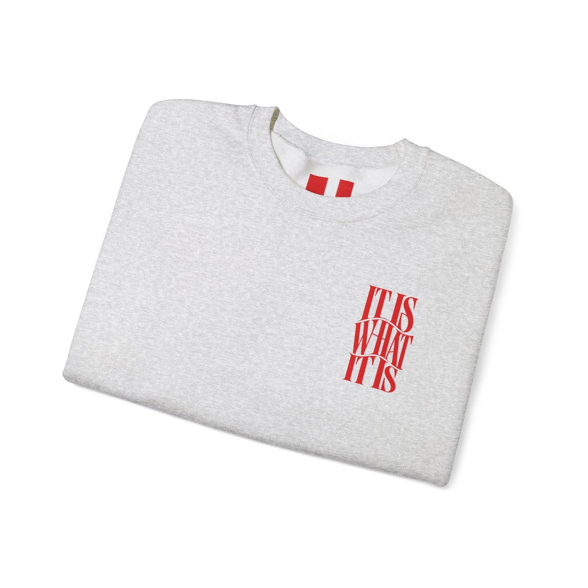 It is what it is || Sweatshirt