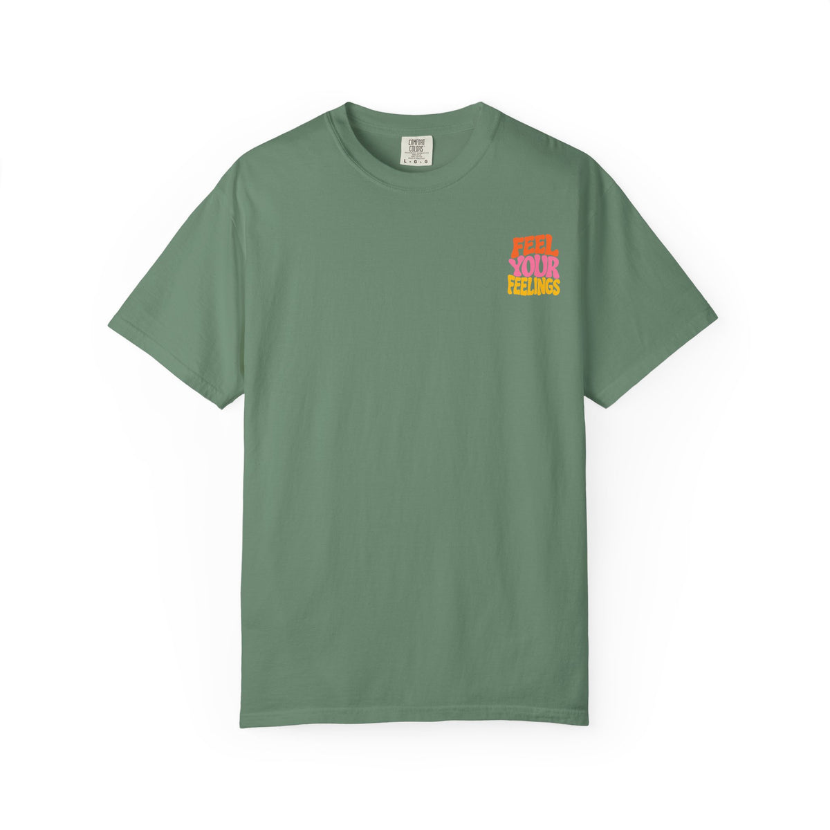 Feel Your Feelings || T-Shirt