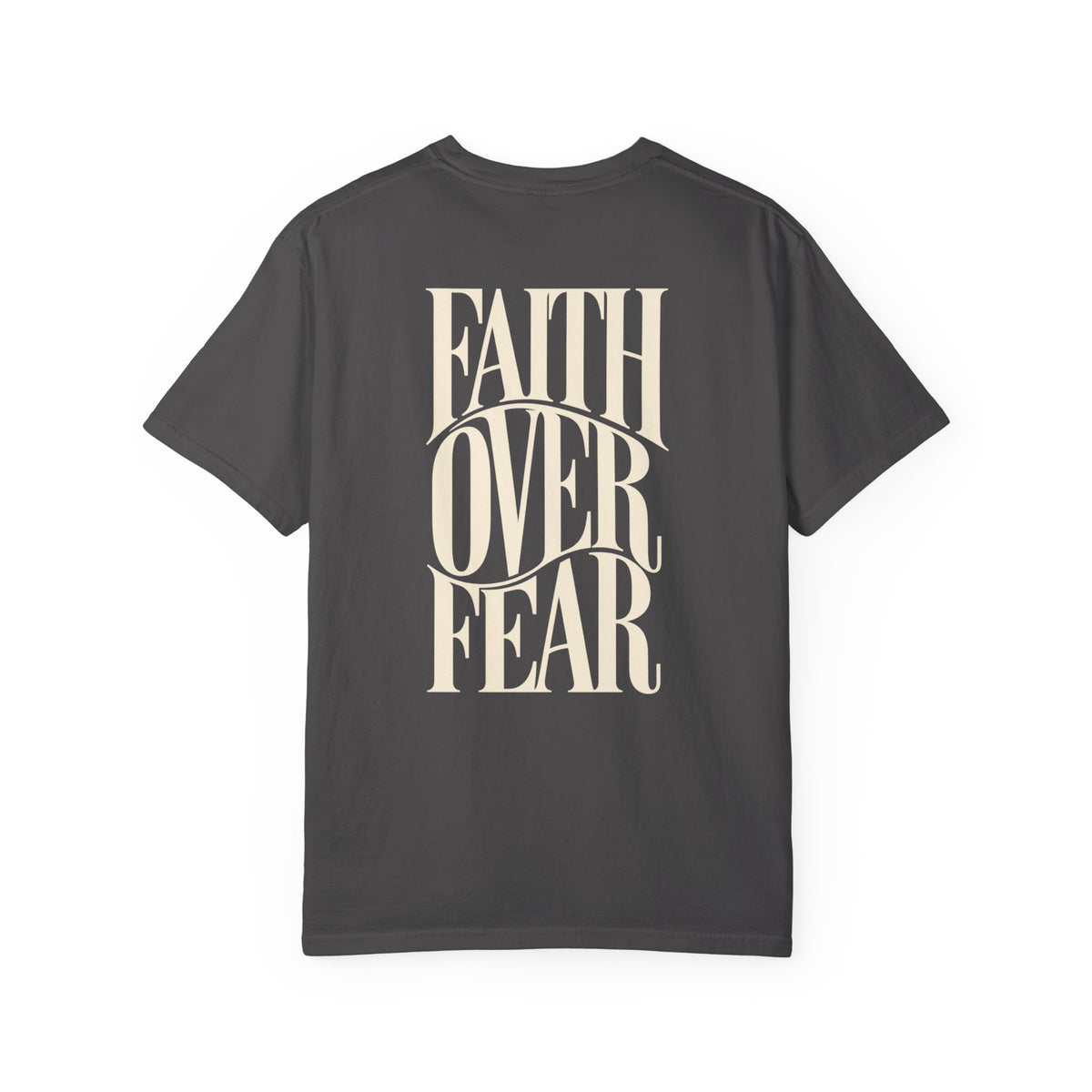 Faith Over Fear || T-Shirt