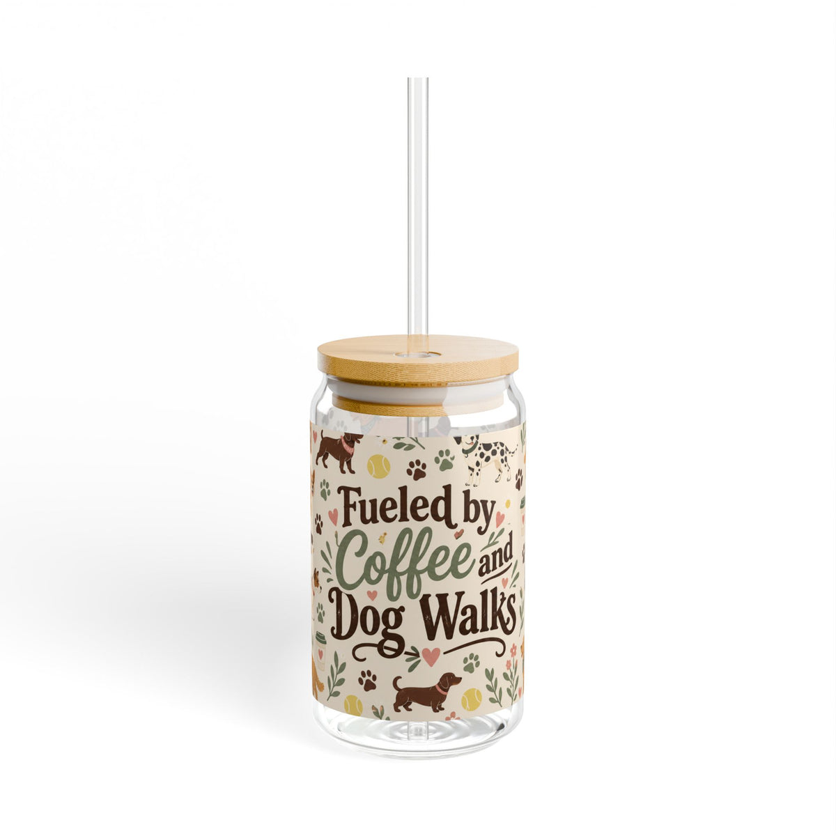 Fueled by Coffee & Dog walks || Glass Cup